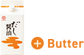 + Butter