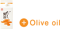 + Olive oil