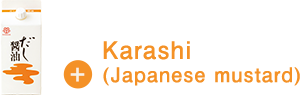 + Karashi(Japanese mustard)